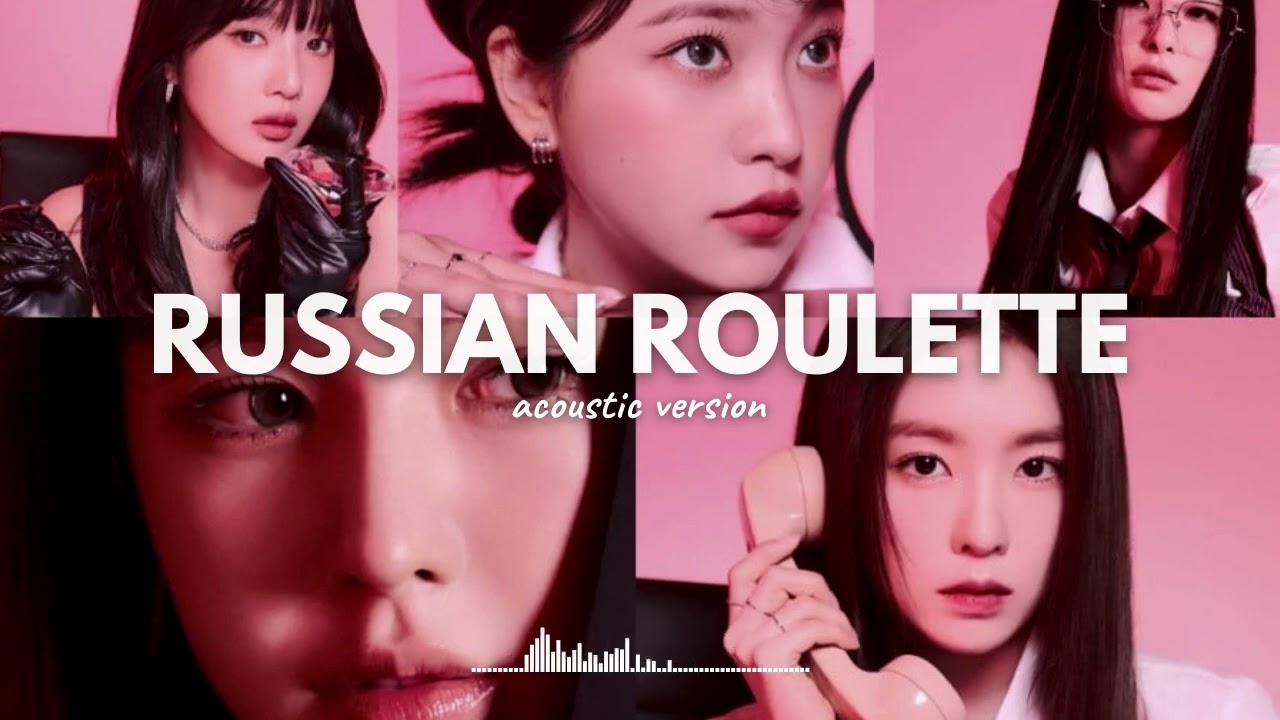 Red Velvet 'Russian Roulette' (Chill Acoustic Version) because they're coming back in November!