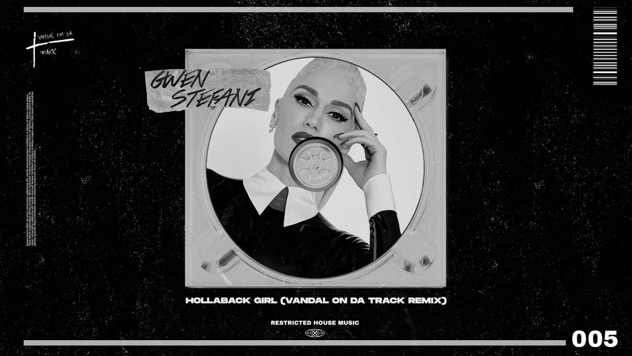 Gwen Stefani - Hollaback Girl (Vandal On Da Track Remix) (Restricted House Music 005)