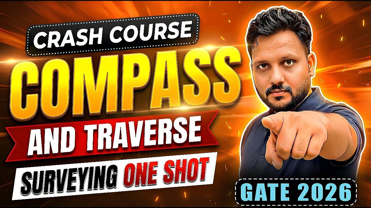 Complete One Shot Lecture: Compass and Traverse Surveying for GATE 2026! 