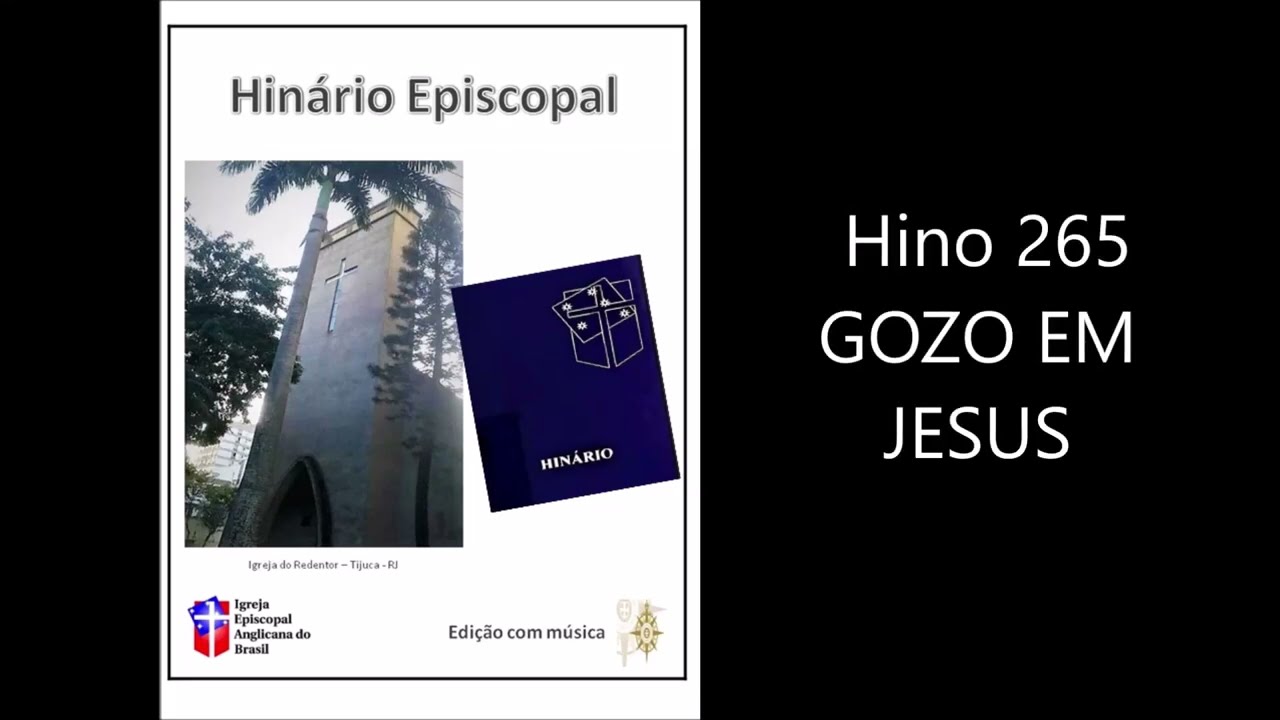 Hino 265 - GOZO EM JESUS  (VOX DILECTI)  - Hinário Episcopal - Com Playback