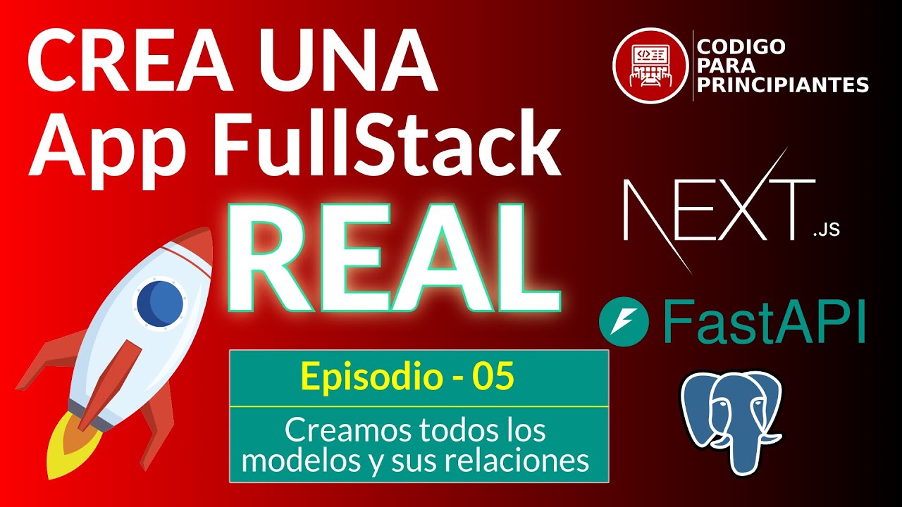 🚀 FastAPI y NextJS: Creamos los modelos con sus relaciones | Curso App Full Stack #5 💻