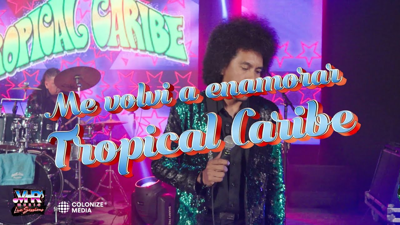 Tropical Caribe - Me Volvi A Enamorar (En Vivo)