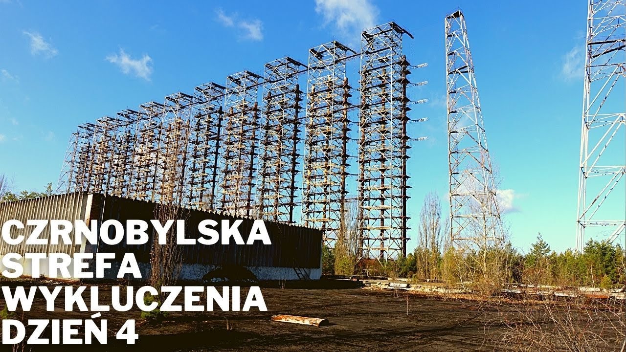 Czarnobylska Strefa Wykluczenia 2021 - Dzień 4