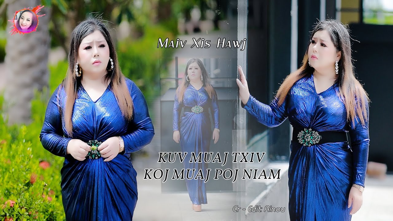 Kuv Muaj Txiv Koj Muaj Poj Niam -  Maiv Xis Hawj / NEW SONG 2025 - 2026