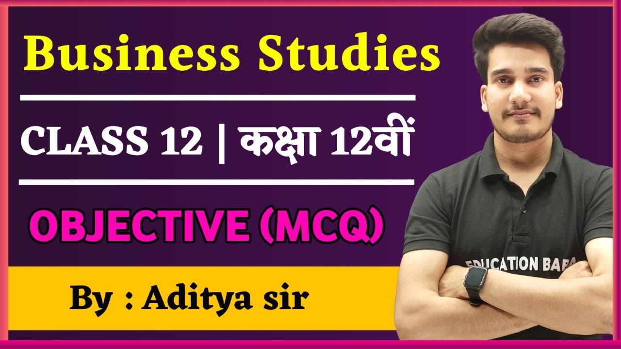 Business Studies Class 12 Objective Questions | Bst Class 12 MCQ Objective | Commerce Class 12