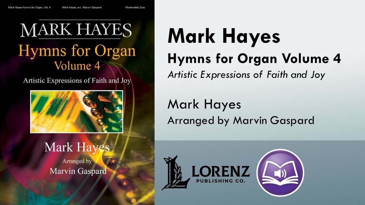 Mark Hayes: Hymns for Organ, Vol. 4 (Organ, 2-staff) | Mark Hayes, arr. Marvin Gaspard