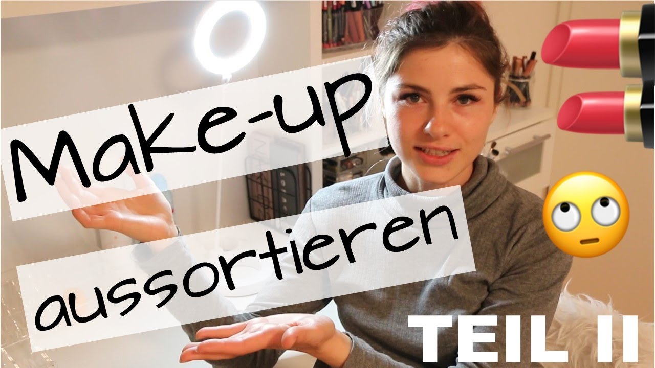 Make-up aussortieren - Teil II - FOXILOVES
