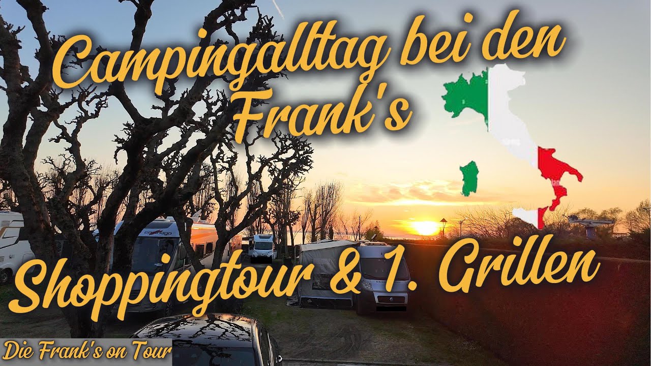 🇮🇹 Gardasee und Regen🌦️| Oli im Kaufrausch 😅 | Campingkaufhaus in Lazise | Grillsaison eröffnet 🥓