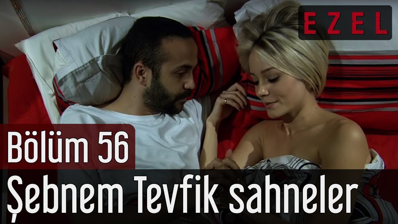 Ezel 56.B&ouml;l&uuml;m Şebnem Tevfik Sahneler