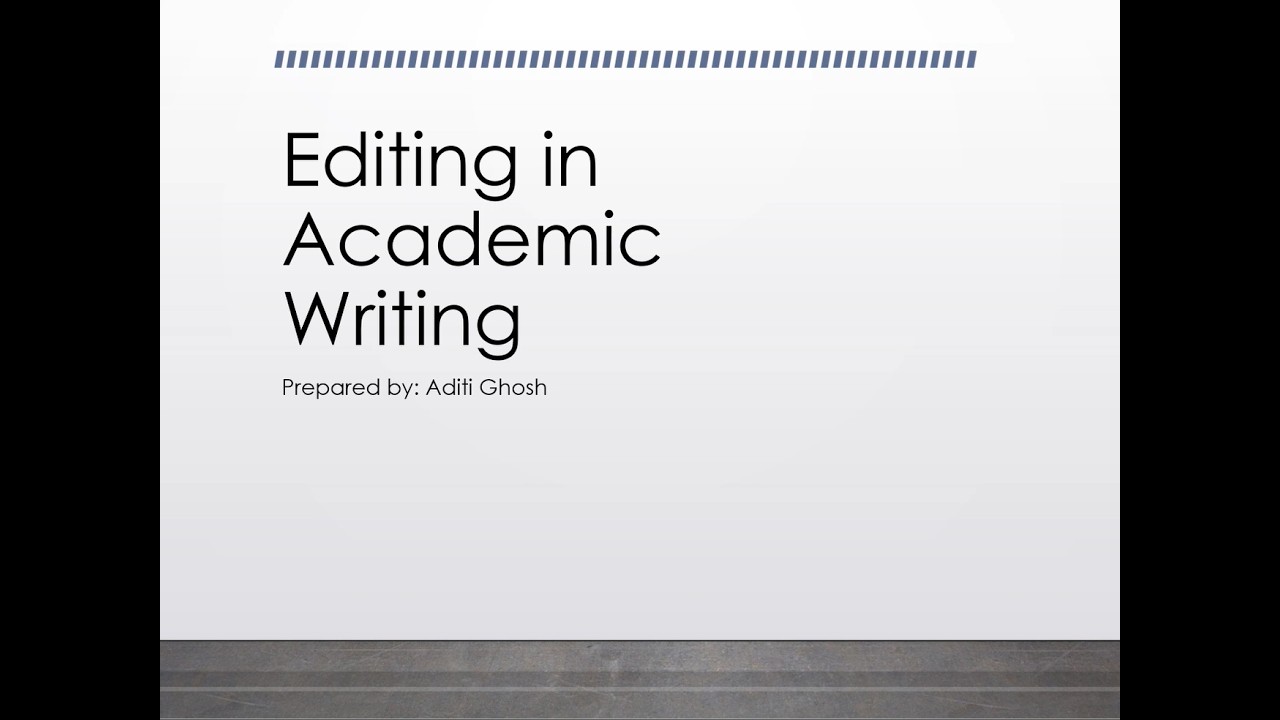 MODULE 1: Editing in Academic Writing | Academic Writing, ENGL-AEC-4012