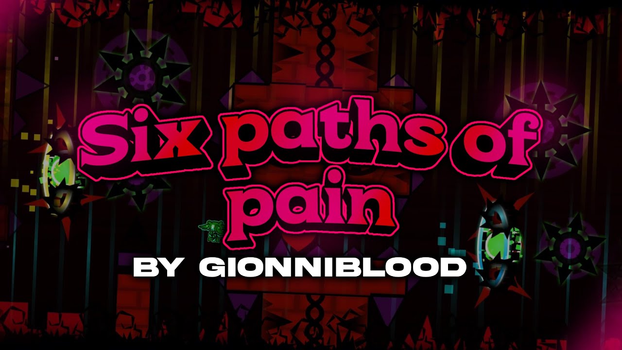 Six Paths of Pain by GionniBlood [layout+hitbox] (with clicks)