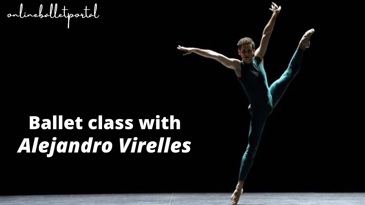Ballet Class with Alejandro Virelles - Principal Ballet Dancer with Staatsballett Berlin