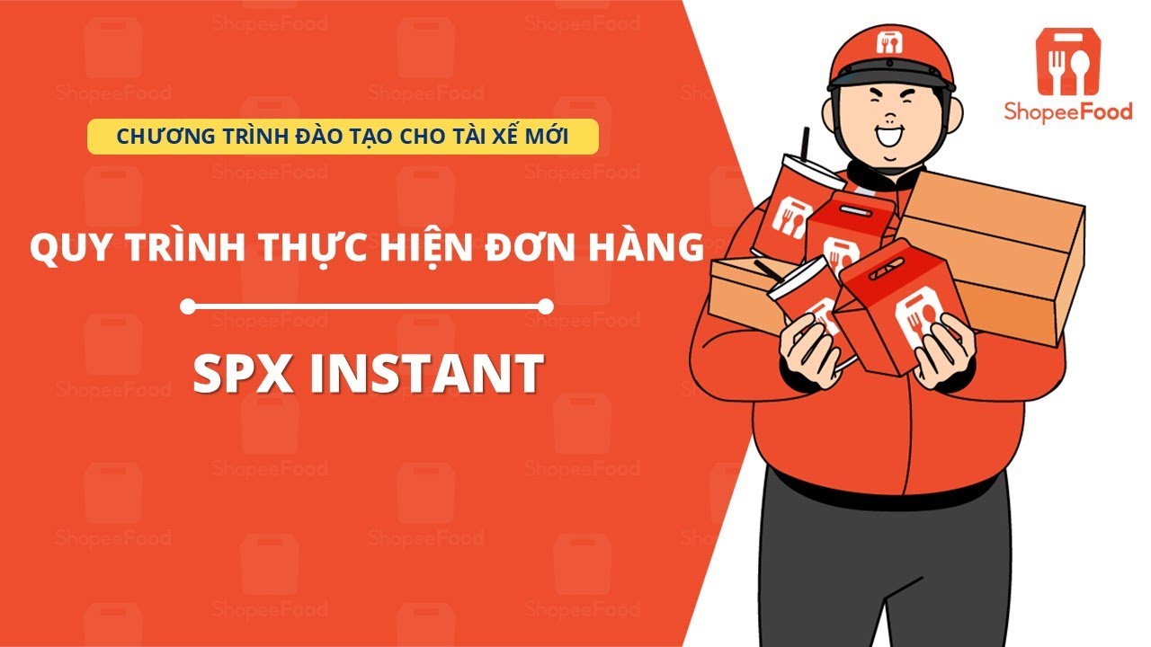 Quy trình thực hiện đơn hàng SPX Instant