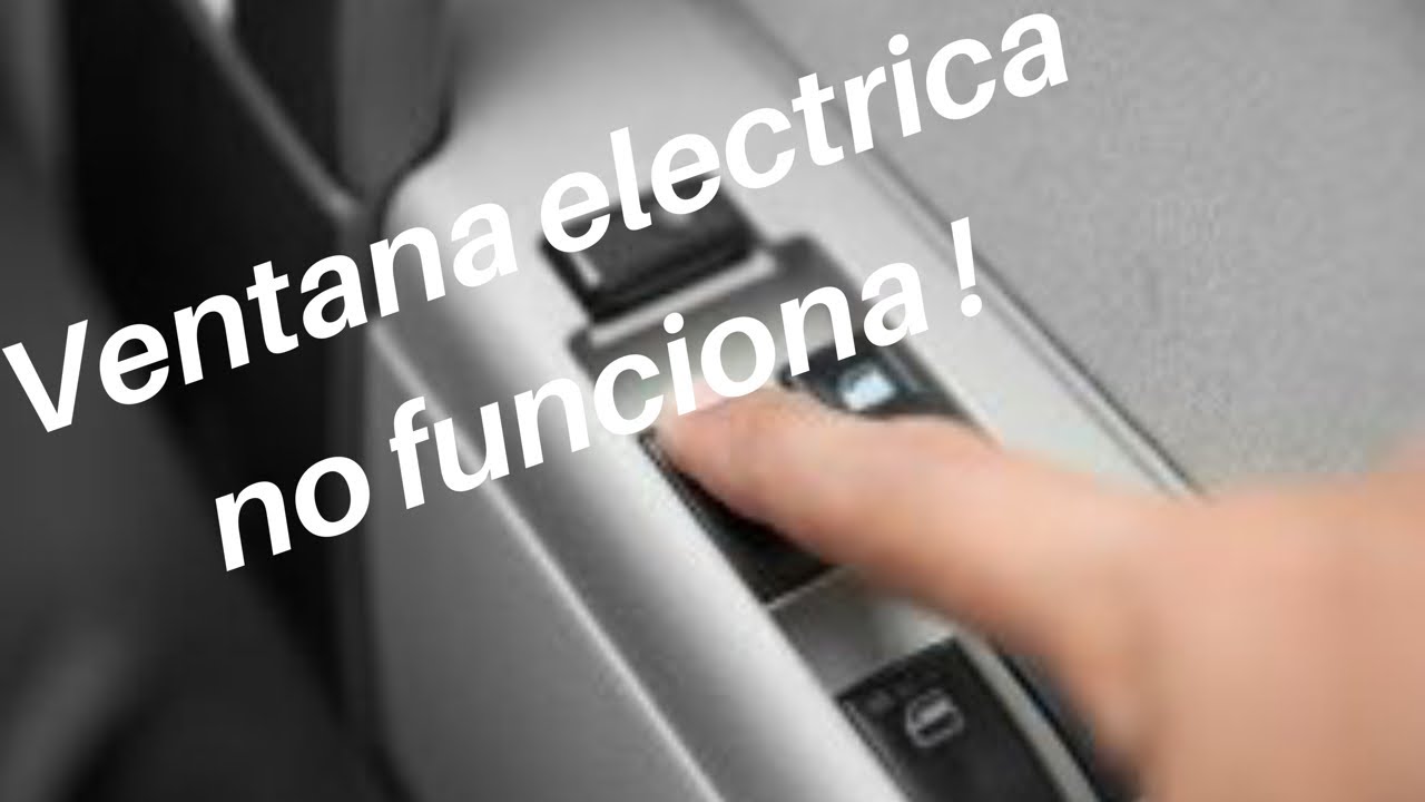 VIDRIO NO QUIERE BAJAR NI SUBIR (Power Windows)