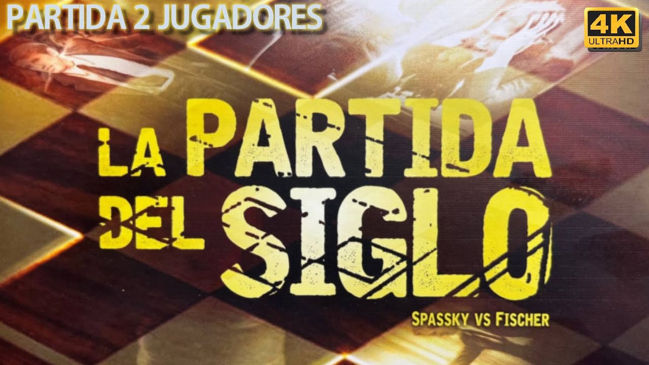La Partida del Siglo | 2 Jugadores