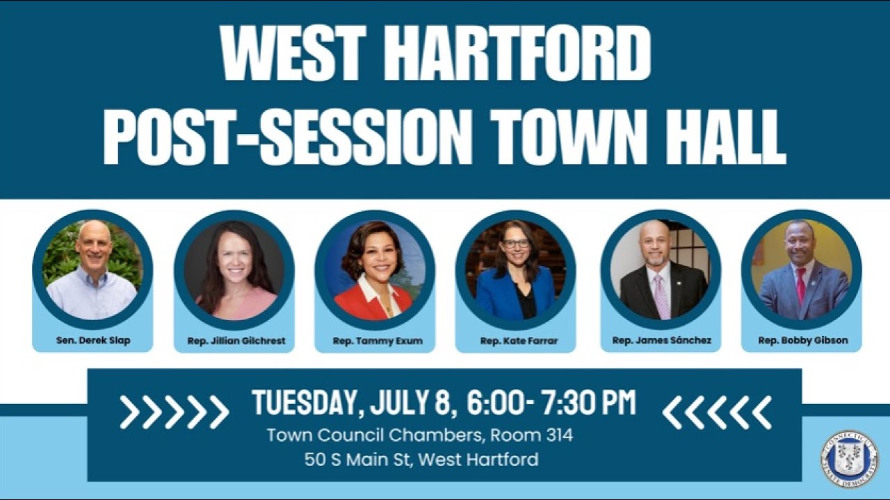 West Hartford Delegation Post-Session Town Hall - July 8, 2025