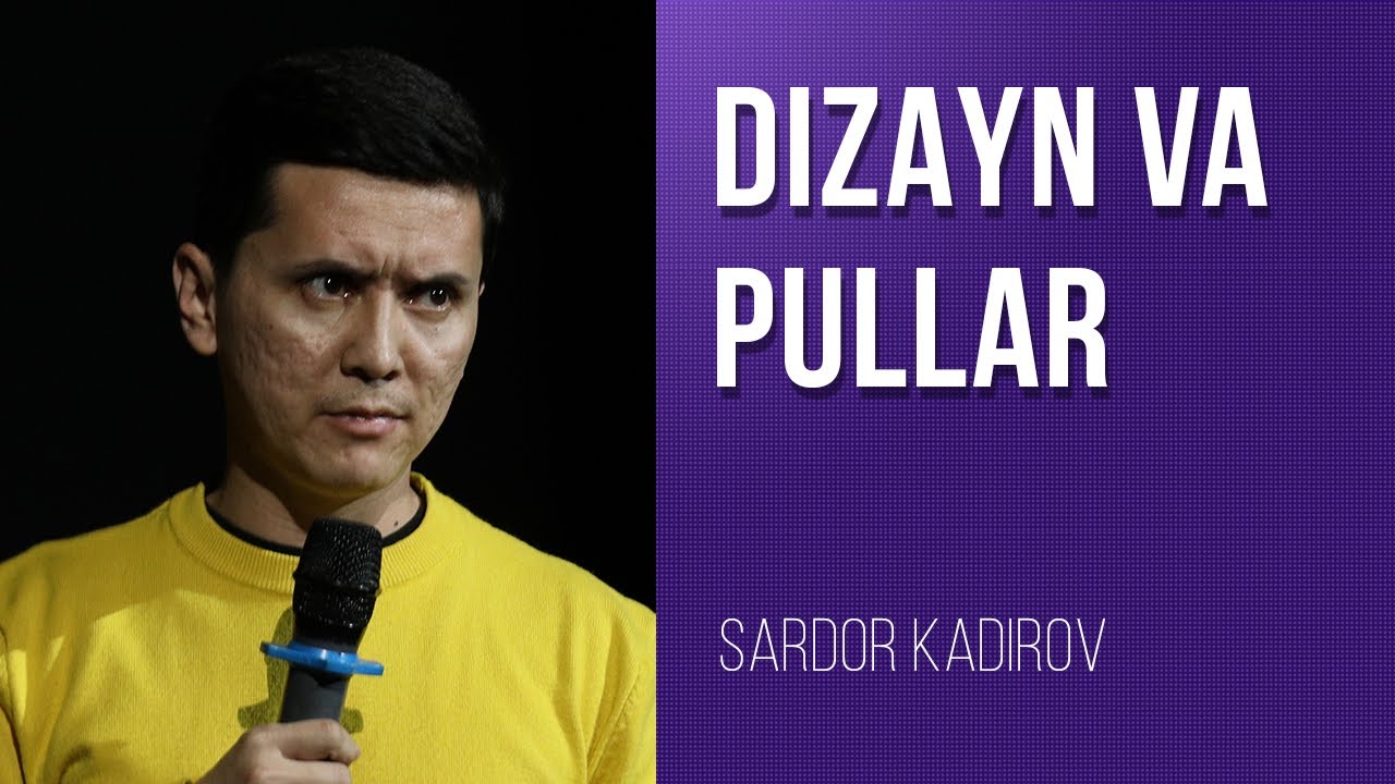 DIZAYN VA PULLAR | Sardor Kadirov | Design Club #3