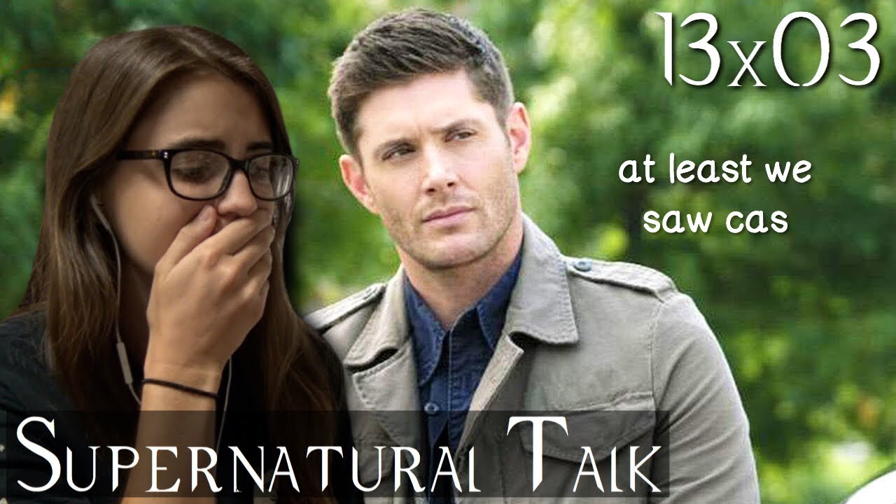 Supernatural Talk || s13e03