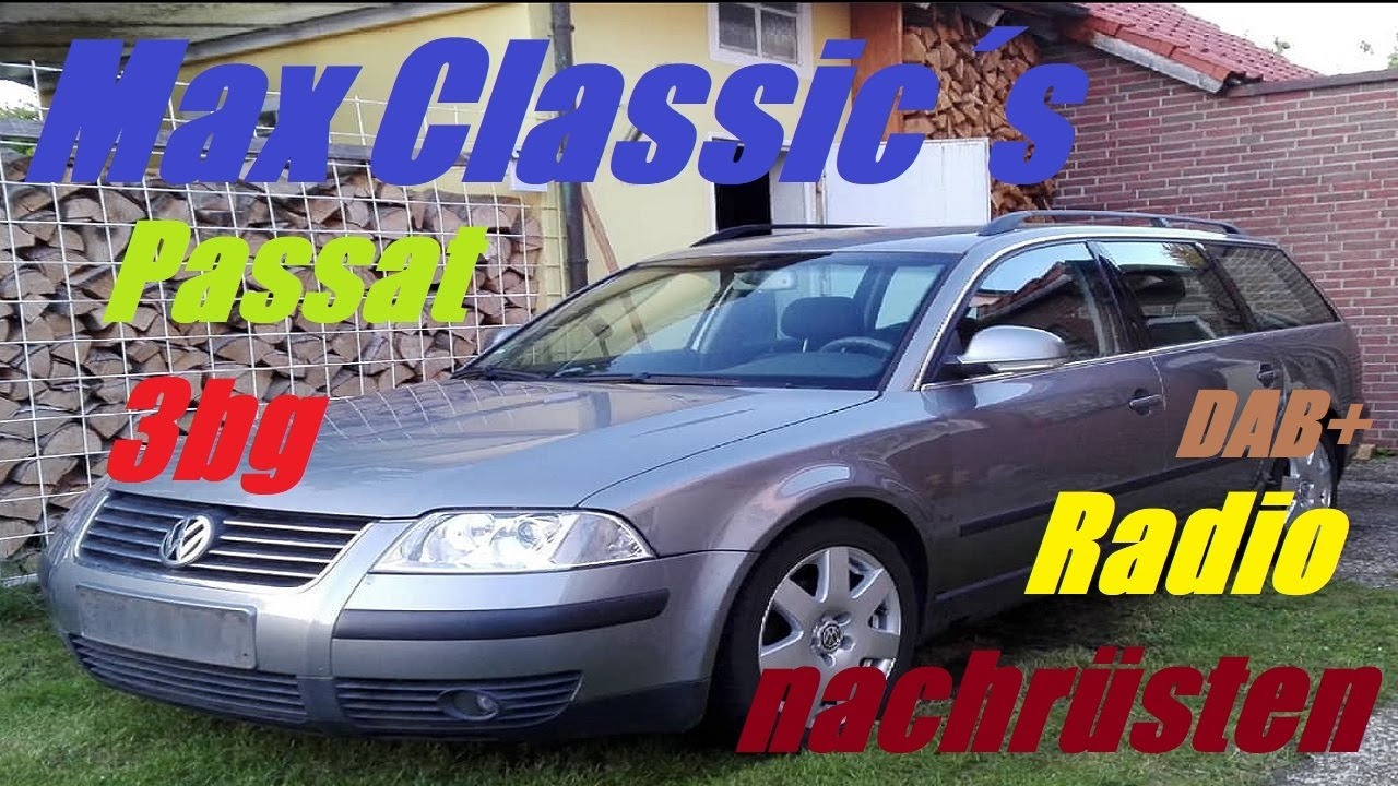Max Classic´s/DAB+/Radio nachrüsten/Passat 3bg/Dailyshit/Tutorial