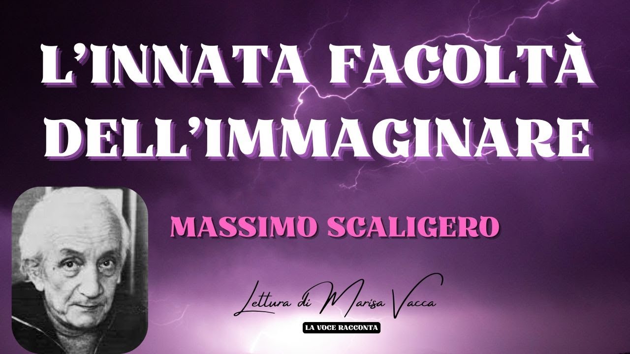 L'IMMAGINAZIONE -L'innata facolt&agrave; dell'immaginare -  di Massimo Scaligero - lettura di Marisa Vacca