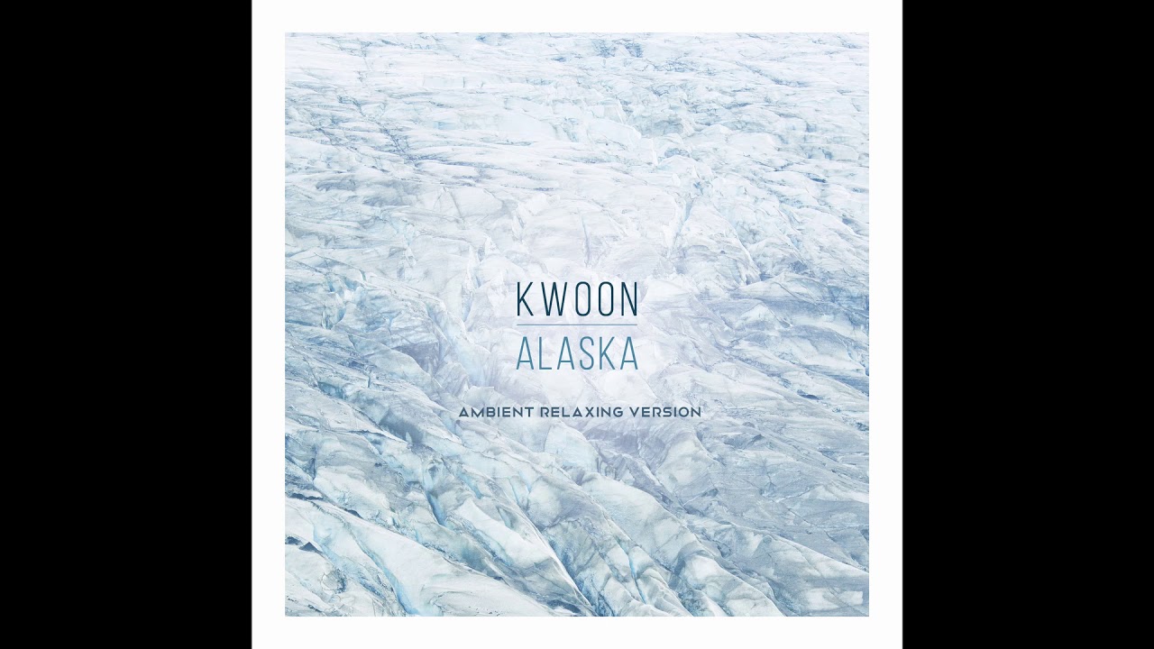 KWOON - ALASKA // Ambient relaxing version (Official Audio)