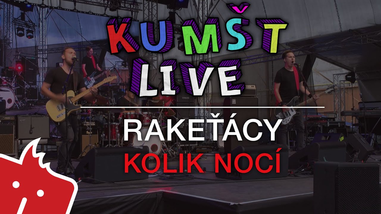 Kumšt Live - Rakeťácy - Kolik nocí
