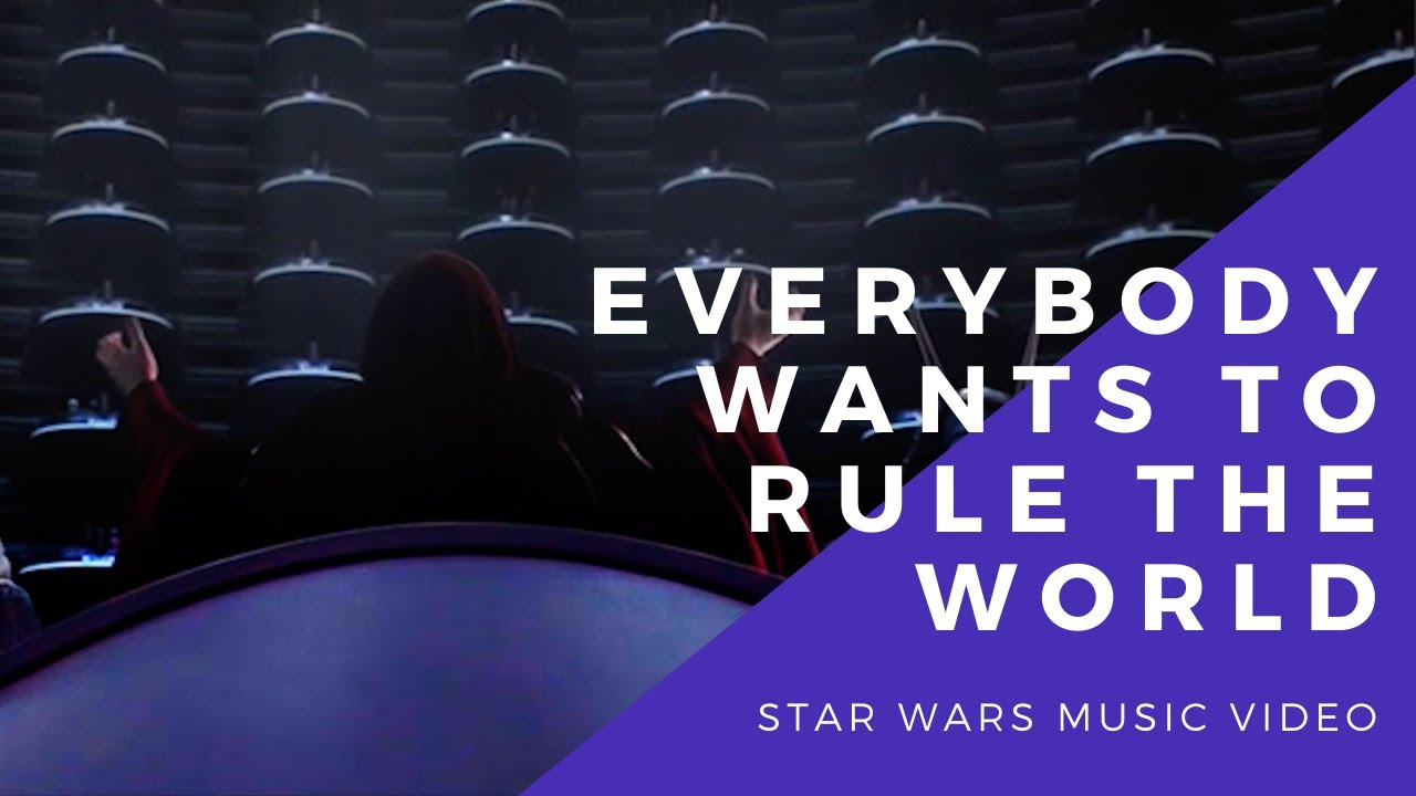 Everybody Wants to Rule the World - Star Wars x Lorde