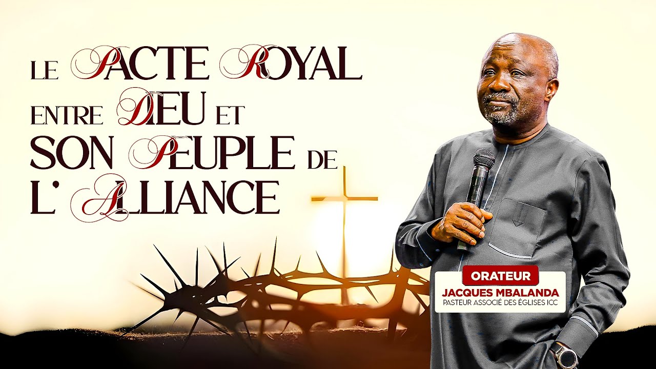 LE PACTE ROYAL ENTRE DIEU ET SON PEUPLE DE L'ALLIANCE (Partie 3) | Pasteur Jacques MBALANDA
