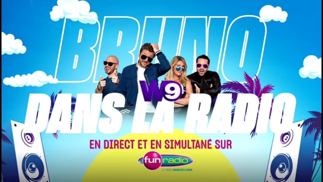 Pub TV Bruno Dans La Radio Sur W9 vendredi 28/06/2019