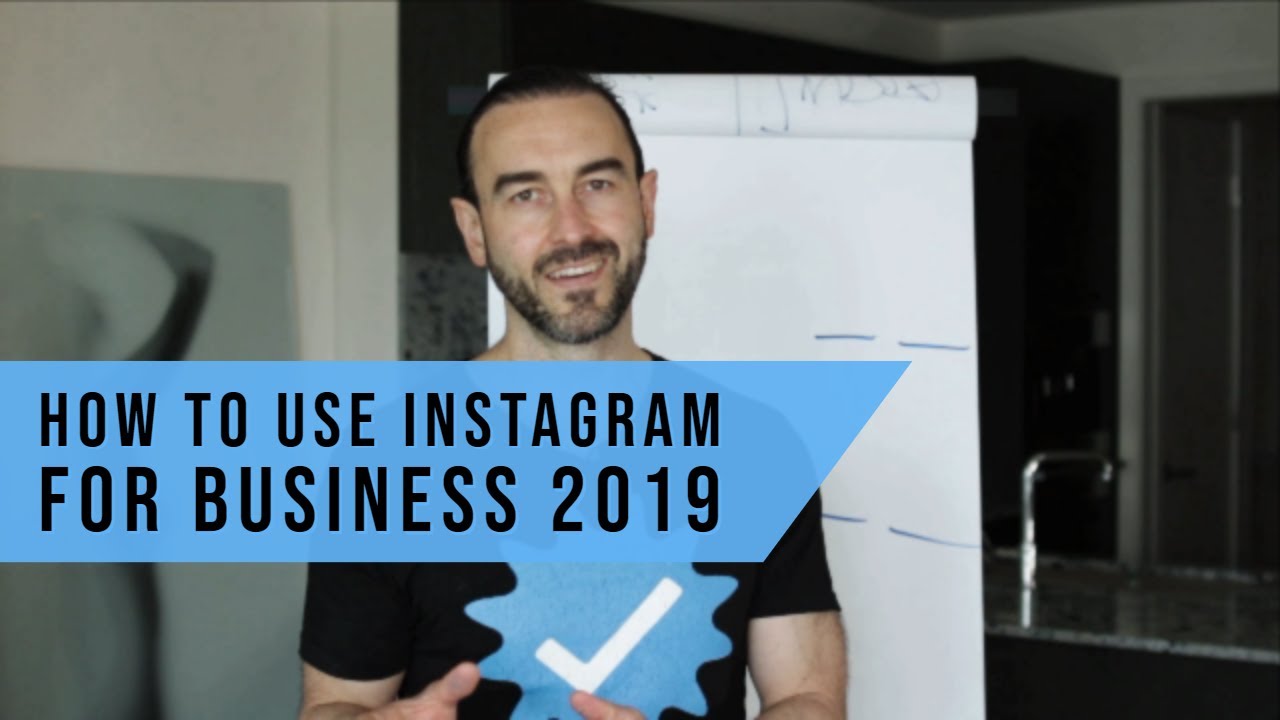 How to Use Instagram for Business 2019