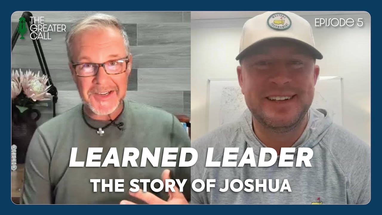 Learned Leader | The Story of Joshua