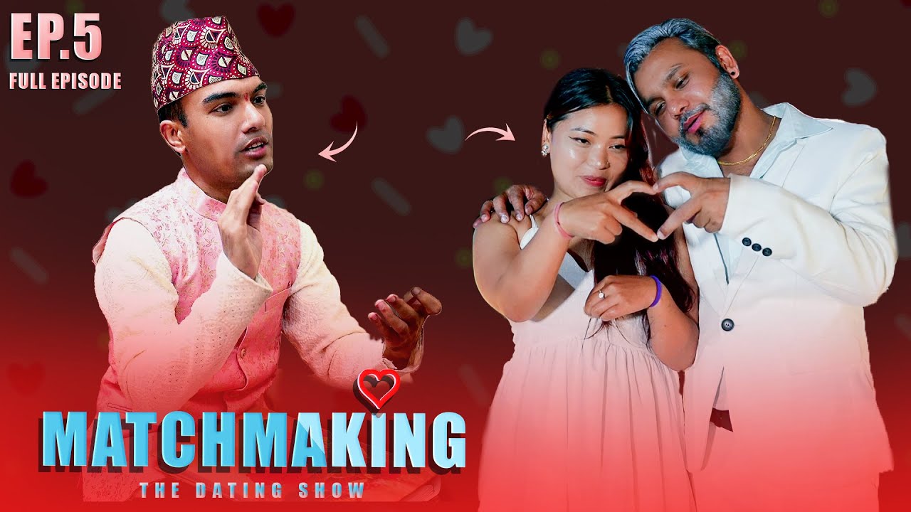 Matchmaking Nepal | Episode 5 | Devendra Pandey | Arjun and Lee | Dating Show Nepal