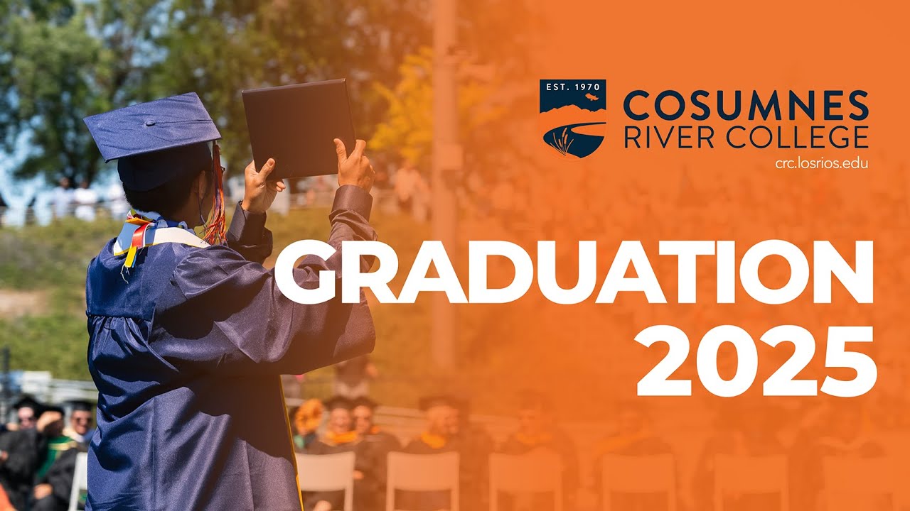 2025 Cosumnes River College Graduation Ceremony