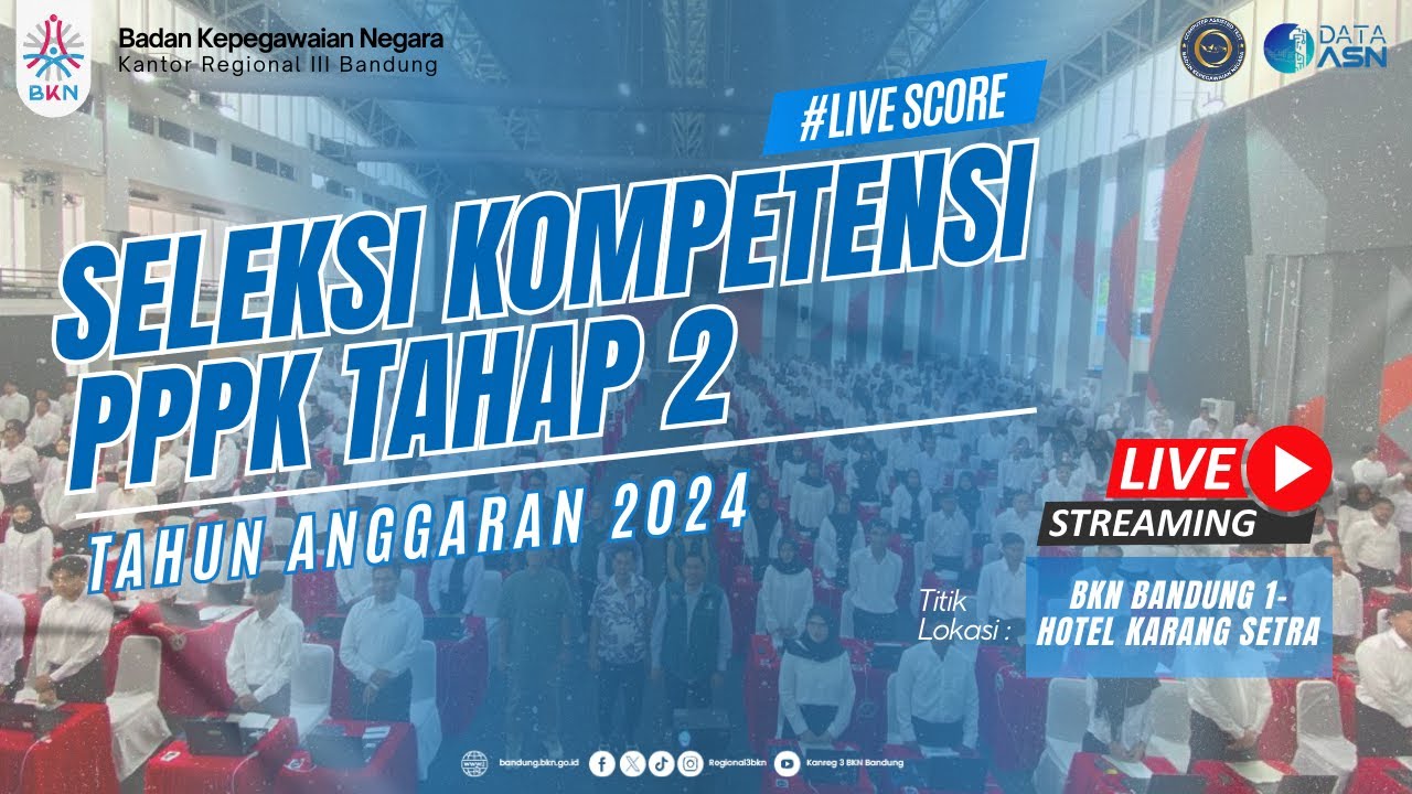 SESI 2- LIVE SCORE SELKOM PPPK TAHAP 2 TA 2024 - TILOK BDG1_HOTEL KARANG SETRA - 21 MEI 2025