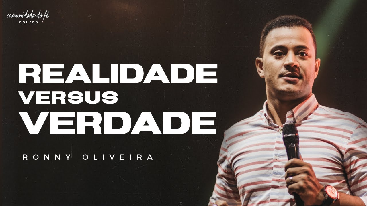 Ronny Oliveira // Realidade versus verdade