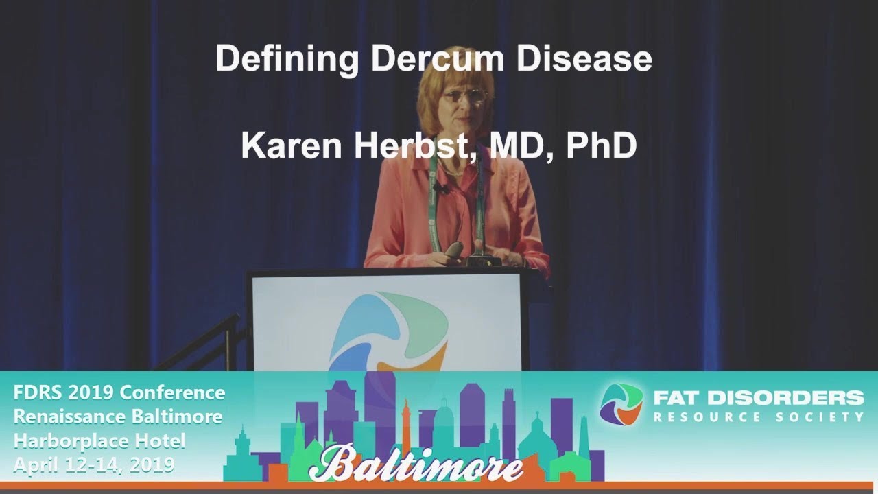 Defining Dercum Disease  Karen Herbst, MD, PhD