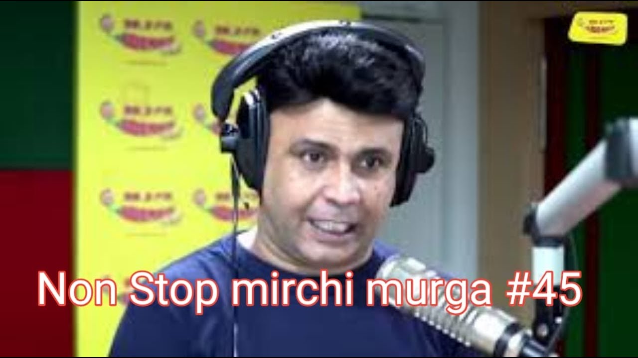 Rj Naved I Non stop mirchi murga part 45 #mirchimurga567 I Radiomirchi IPankit I Red Fm 98.3 I 2023