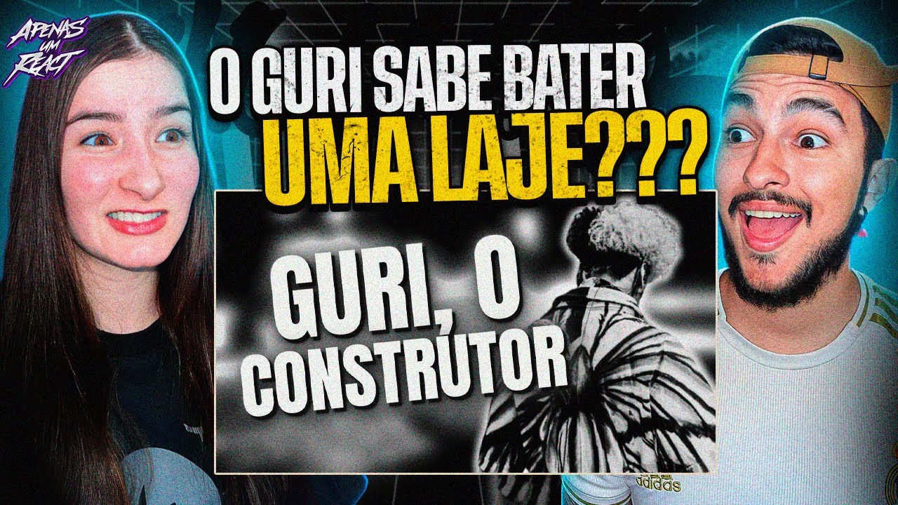 Apenas um react | Guri, O Construtor | Hora das Rimas