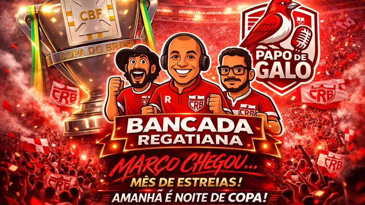 PAPO DE GALO | CRB ESTREIA NA SEGUNDA FASE | COPA DO BRASIL 2026