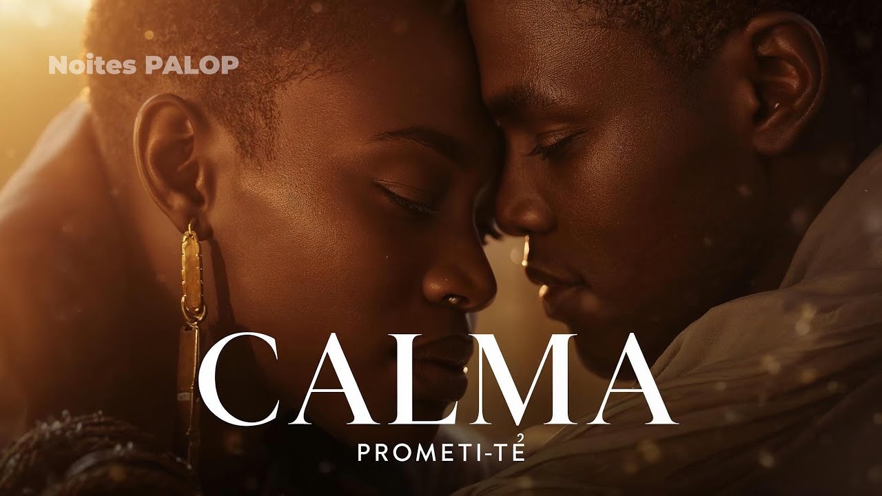 Prometi-te Calma — Kizomba Romântica Cinematográfica | “Presença e Cuidado” | Noites PALOP