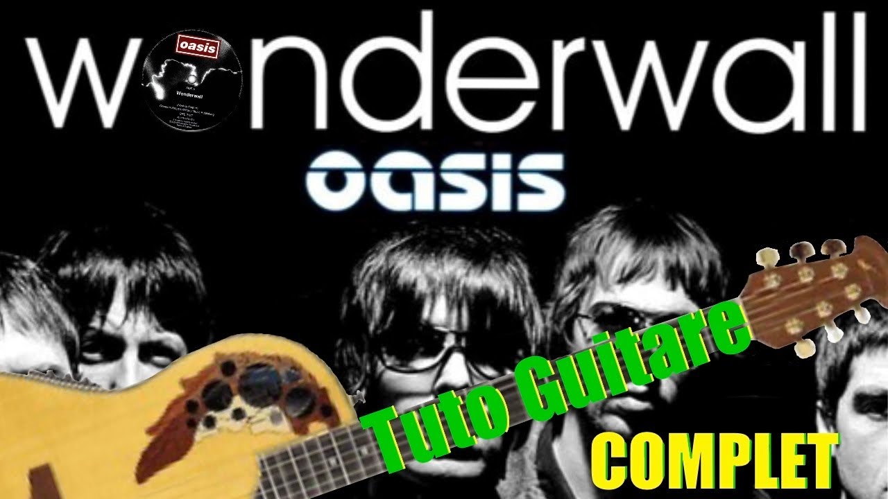 Oasis - WONDERWALL - Tuto Guitare - Relevé guitare complet  (Grille + Tabs)