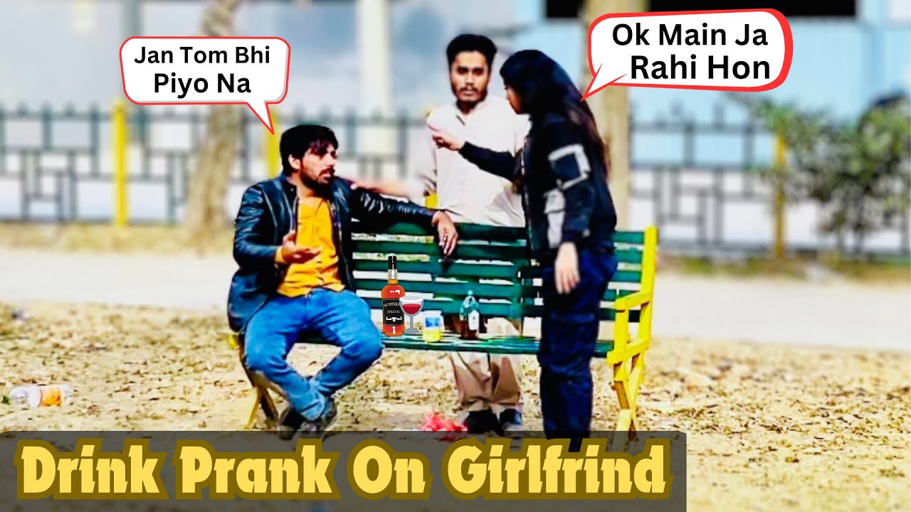 Drinking Prank On Girlfriend | Prank On G-F with A Twist | Babloo Prank