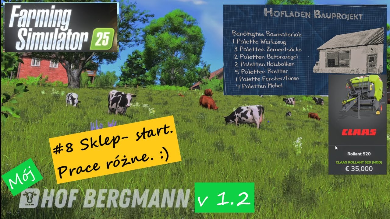 FS25 - M&oacute;j Hof Bergmann 1.2 - #8 Sklep - start. Prace r&oacute;żne. :)