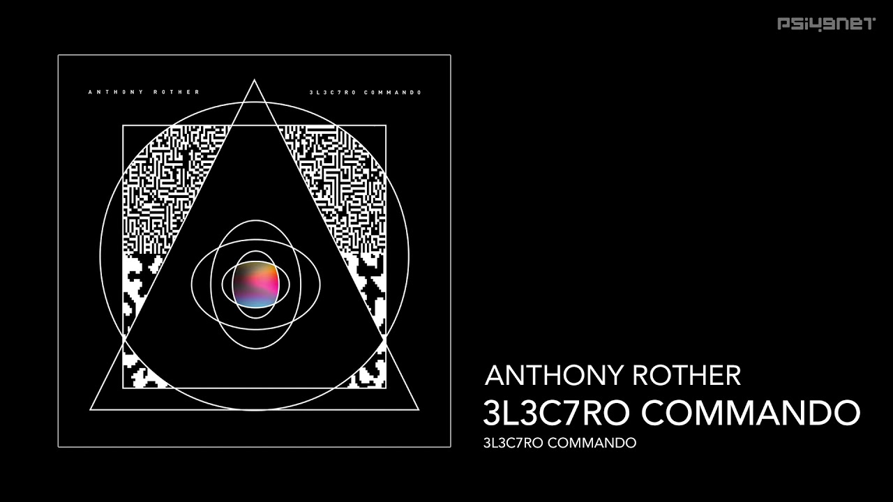 Anthony Rother - 3L3C7RO Commando (3L3C7RO COMMANDO)