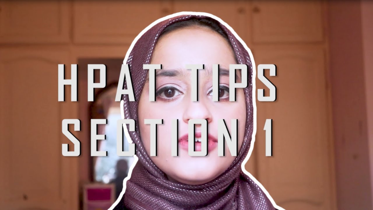 HOW TO ACE THE HPAT 2019! | Section 1 tips | HPAT tip series #1