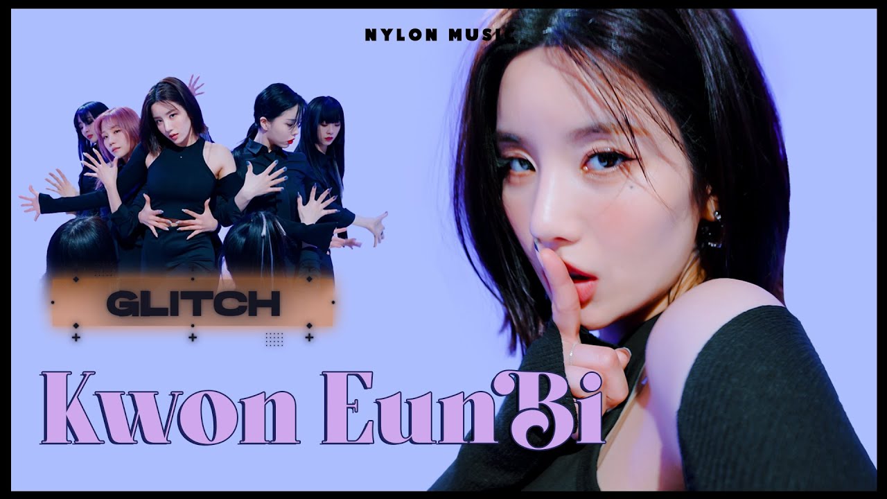 권은비(KWON EUN BI) - GLITCH PERFORMANCE VIDEO｜나일론뮤직 NYLON MUSIC ♪｜글리치 퍼포먼스
