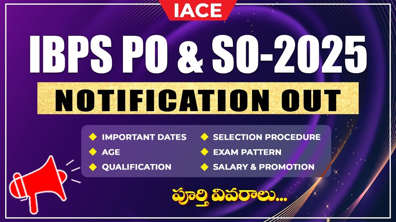 IBPS PO & SO 2025 Notifications – Explained in Telugu | IACE