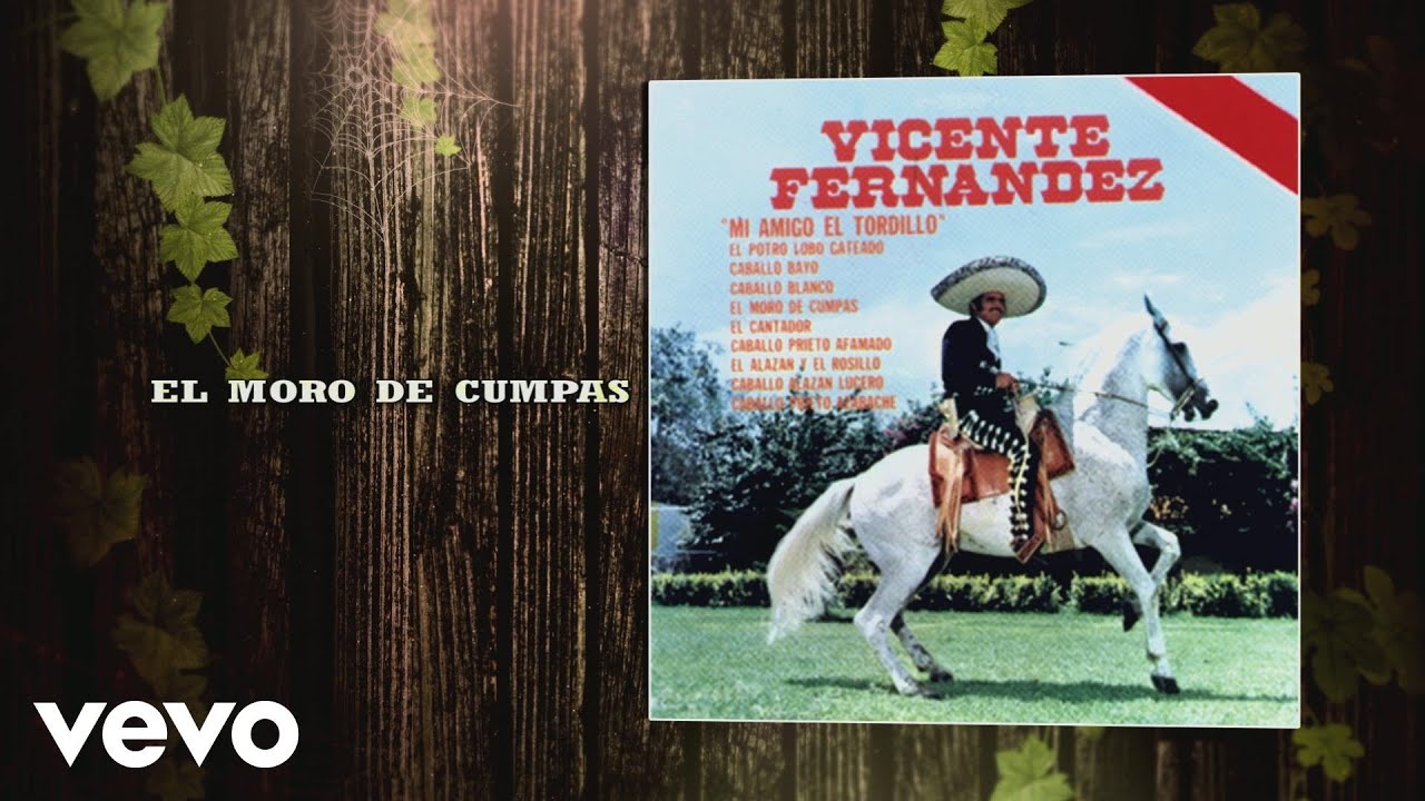 Vicente Fern&aacute;ndez - El Moro de Cumpas (Audio)