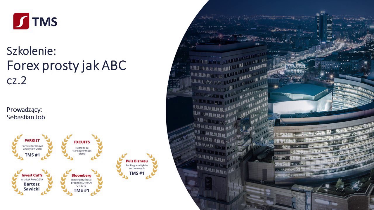Szkolenie: Forex prosty jak ABC cz.2 – Dom Maklerski TMS Brokers