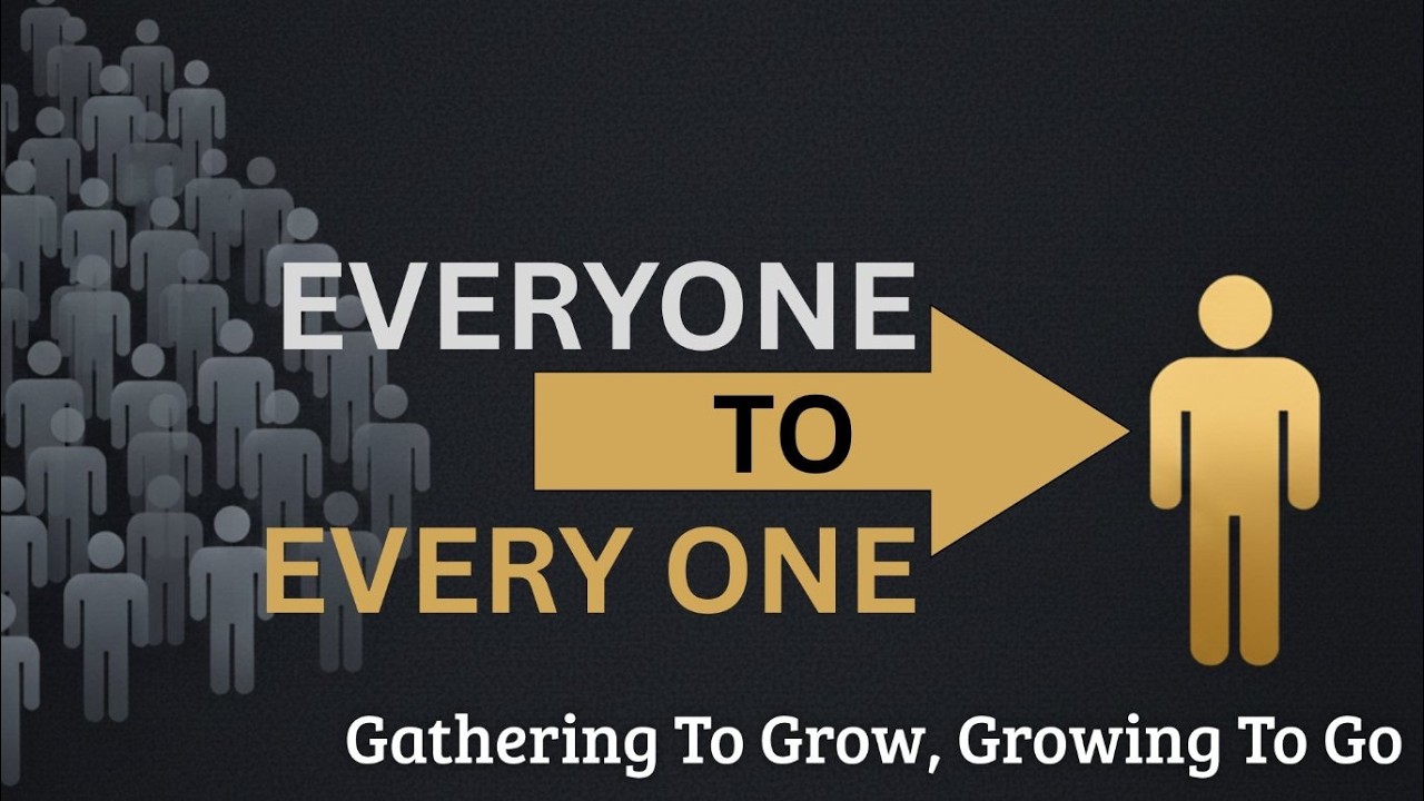 Everyone to Everyone—Gathering to Grow, Grow to Go.
